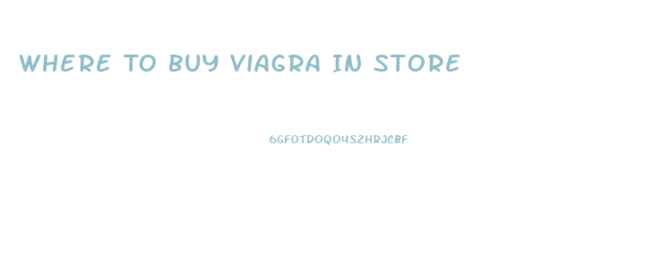 Where To Buy Viagra In Store