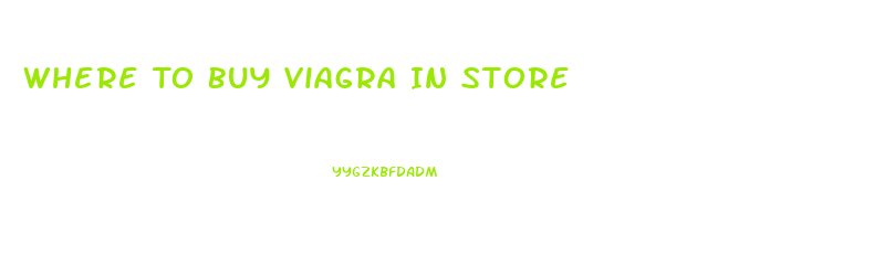 Where To Buy Viagra In Store