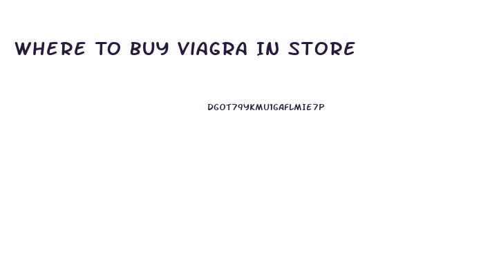 Where To Buy Viagra In Store