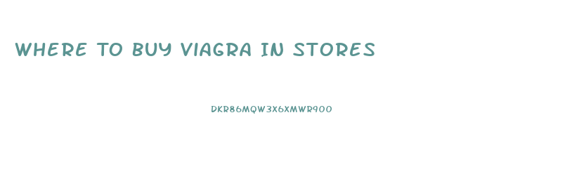 Where To Buy Viagra In Stores