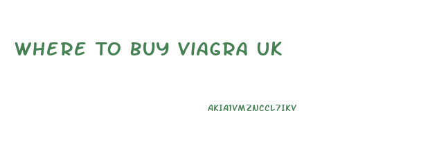 Where To Buy Viagra Uk