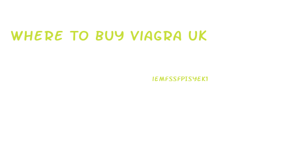 Where To Buy Viagra Uk