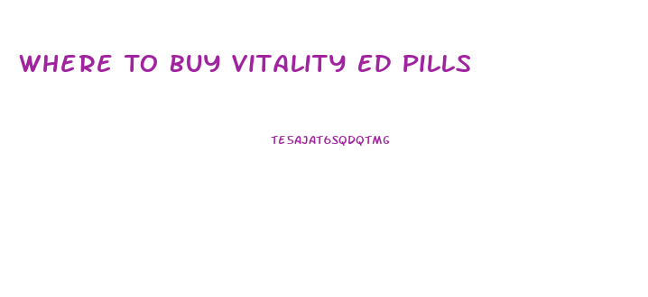 Where To Buy Vitality Ed Pills