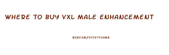 Where To Buy Vxl Male Enhancement