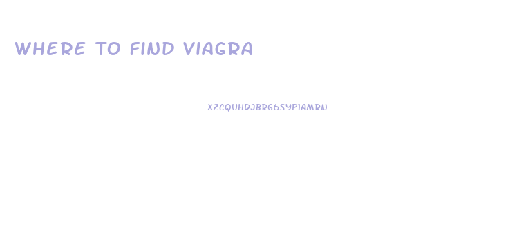 Where To Find Viagra