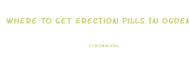 Where To Get Erection Pills In Ogden Utah