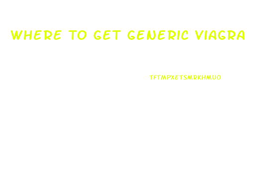 Where To Get Generic Viagra