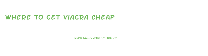 Where To Get Viagra Cheap