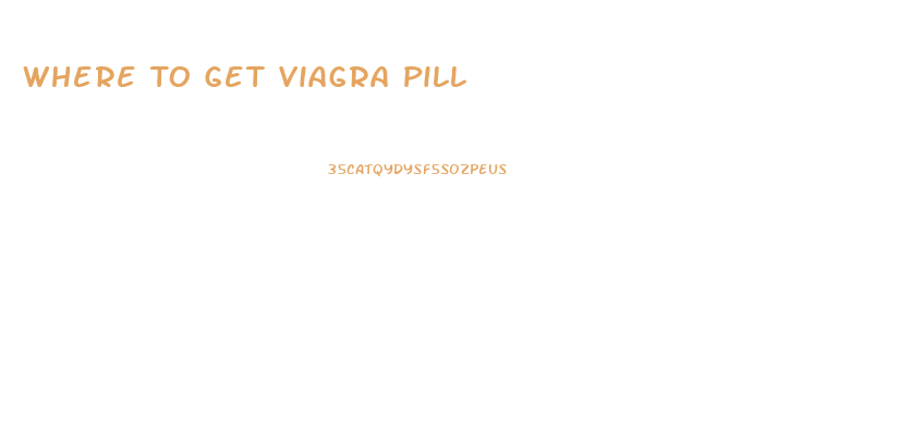 Where To Get Viagra Pill