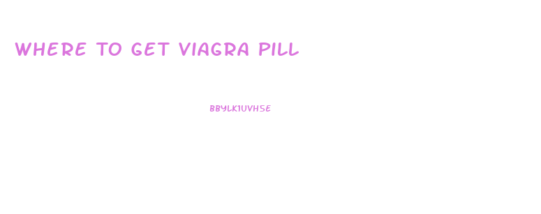 Where To Get Viagra Pill