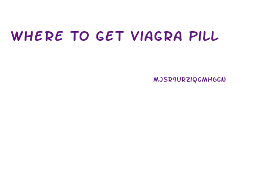 Where To Get Viagra Pill