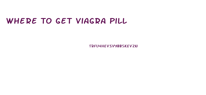 Where To Get Viagra Pill