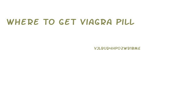 Where To Get Viagra Pill