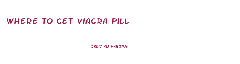 Where To Get Viagra Pill