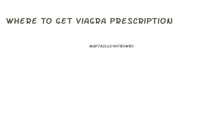 Where To Get Viagra Prescription