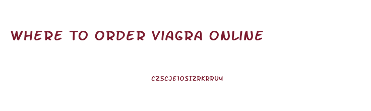 Where To Order Viagra Online