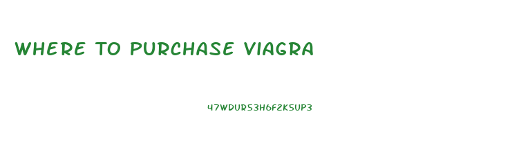 Where To Purchase Viagra