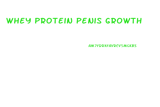 Whey Protein Penis Growth