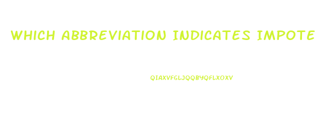 Which Abbreviation Indicates Impotence In The Mail