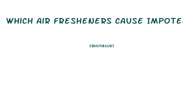 Which Air Fresheners Cause Impotence