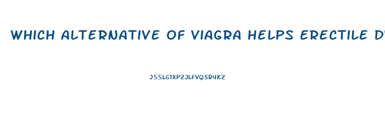 Which Alternative Of Viagra Helps Erectile Dysfunction