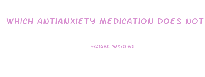 Which Antianxiety Medication Does Not Cause Impotence