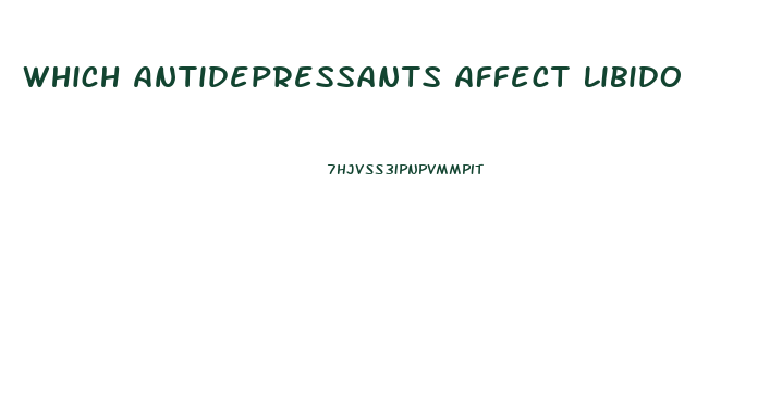 Which Antidepressants Affect Libido