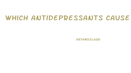 Which Antidepressants Cause Sexual Dysfunction