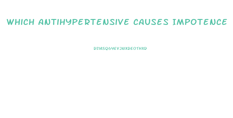 Which Antihypertensive Causes Impotence