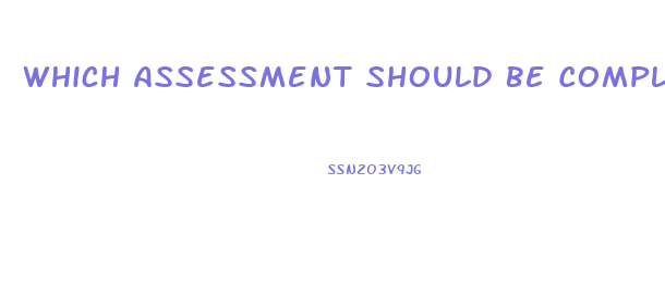 Which Assessment Should Be Completed If Immune Dysfunction Is Suspected In The Neurosensory System