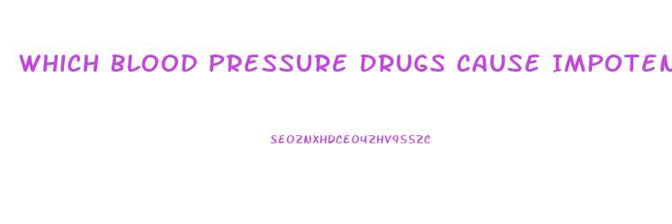 Which Blood Pressure Drugs Cause Impotence