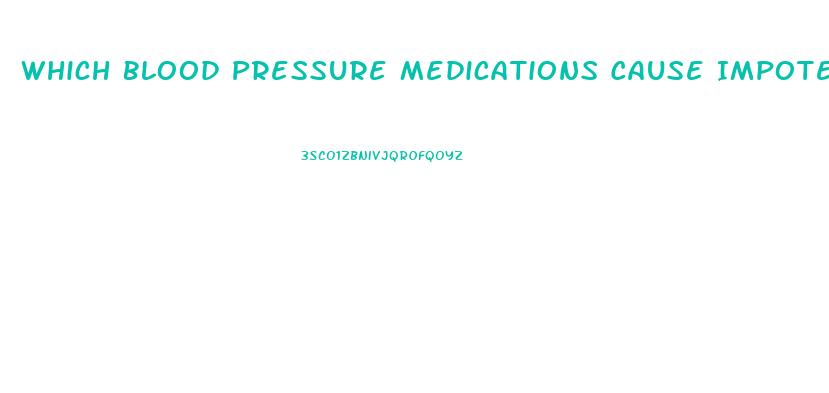 Which Blood Pressure Medications Cause Impotence