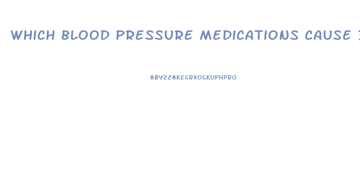 Which Blood Pressure Medications Cause Impotence