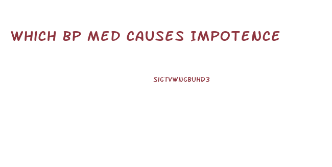 Which Bp Med Causes Impotence