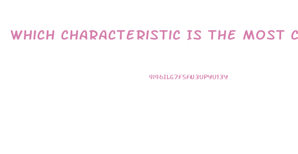 Which Characteristic Is The Most Critical Index Of Nervous System Dysfunction