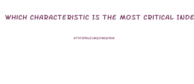 Which Characteristic Is The Most Critical Index Of Nervous System Dysfunction