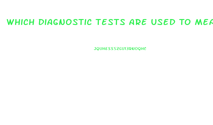 Which Diagnostic Tests Are Used To Measure The Kidney Size Of A Client With Kidney Dysfunction