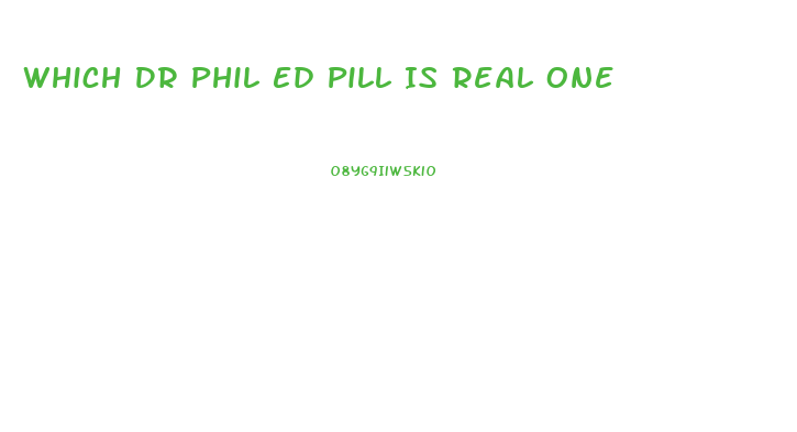 Which Dr Phil Ed Pill Is Real One