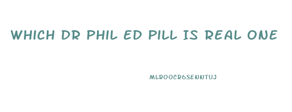 Which Dr Phil Ed Pill Is Real One