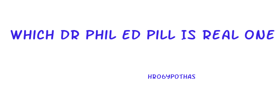 Which Dr Phil Ed Pill Is Real One