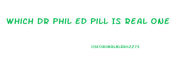 Which Dr Phil Ed Pill Is Real One