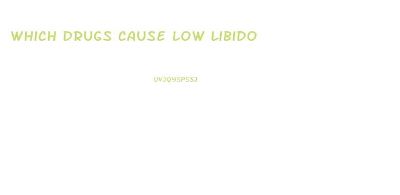 Which Drugs Cause Low Libido