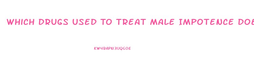 Which Drugs Used To Treat Male Impotence Does Notact By Inhibiting The Enzyme Phosphodiesterase