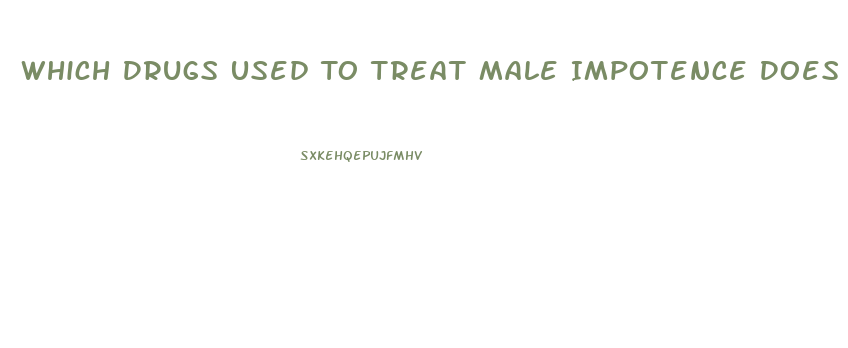 Which Drugs Used To Treat Male Impotence Does Notact By Inhibiting The Enzyme Phosphodiesterase