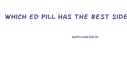 Which Ed Pill Has The Best Side Affects