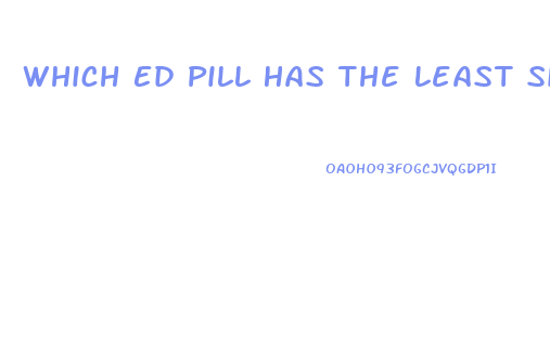 Which Ed Pill Has The Least Side Effects