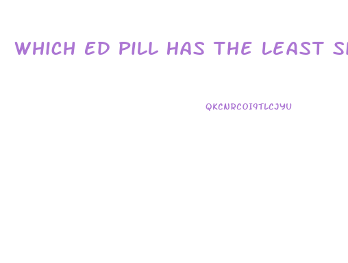 Which Ed Pill Has The Least Side Effects