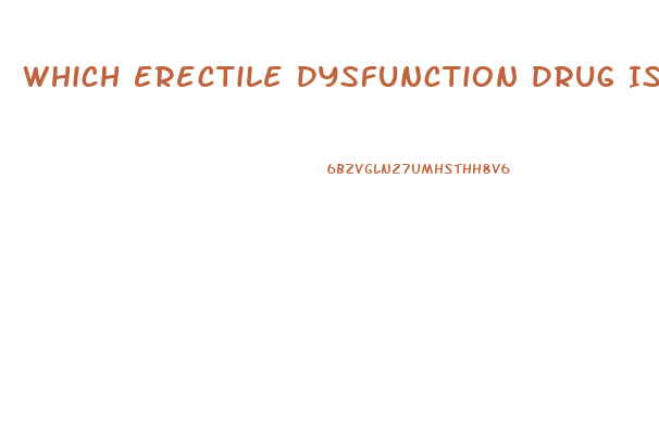 Which Erectile Dysfunction Drug Is Safest