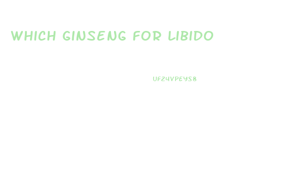 Which Ginseng For Libido