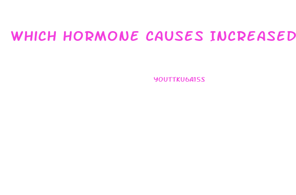 Which Hormone Causes Increased Libido